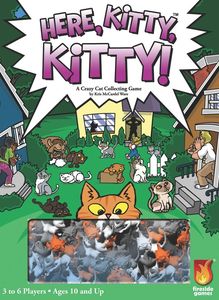 Here, Kitty, Kitty! Here, Kitty, Kitty!